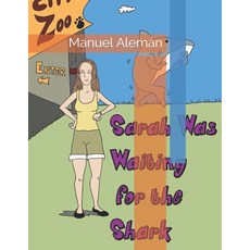 Sarah Was Waiting for the Shark Paperback, Createspace Independent Publishing Platform