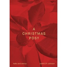(영문도서) A Christmas Posy: haiku & senryu Paperback, Ginninderra Press, English, 9781761096037