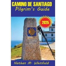 (英文圖書)Camino de Santiago Pilgrim's Guide 2025: Walking in Faith History and Purpose 平裝版, Independently Published, 英文