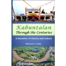 (영문도서) Kabuntalan Through the Centuries: A Narrative of History and Culture Paperback, Independently Published, English, 9798800559323