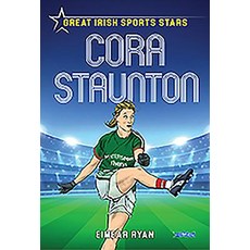 Cora Staunton: Great Irish Sports Stars Paperback, O'Brien Press, English, 9781788491051