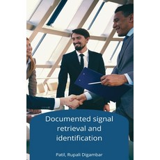 (영문도서) Documented signal retrieval and identification Paperback, Self Publisher, English, 9798889955849