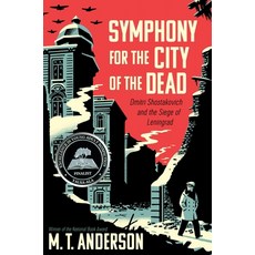 (영문도서) Symphony for the City of the Dead: Dmitri Shostakovich and the Siege of Leningrad Hardcover, Candlewick Press (MA), English, 9780763668181