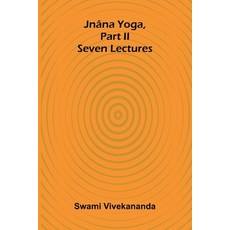 (영문도서)Jnâna Yoga Part Ii: Seven Lectures Paperback, Alpha Edition, English, 9789371773911