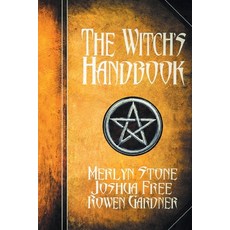 (영문도서) The Witch's Handbook: A Complete Grimoire of Witchcraft Paperback, Joshua Free, English, 9798986437958