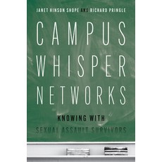 (영문도서)Campus Whisper Networks: Knowing with Sexual Assault Survivors Paperback, Rutgers University Press, English, 9781978845022