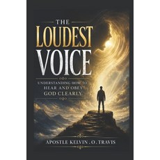 (英文圖書)The Loudest Voice: Understanding How to Hear and Obey God Clearly 平裝版, Independently Published, 英文