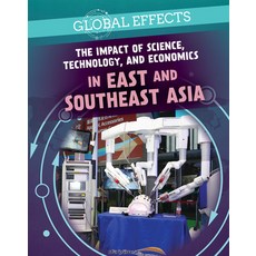 The Impact of Science Technology and Economics in East and Southeast Asia Library Binding, PowerKids Press, English, 9781725322547