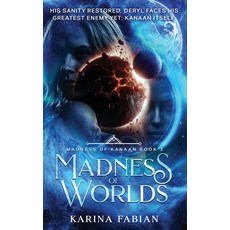 (영문도서) Madness of Worlds: Book 3 in Madness of Kanaan Paperback, Karina Fabian, English, 9781956489200