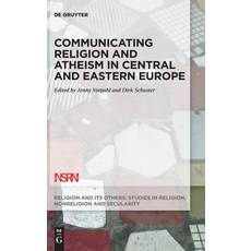 Communicating Religion and Atheism in Central and Eastern Europe Hardcover, de Gruyter