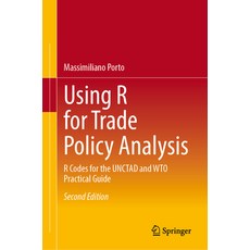 (영문도서) Using R for Trade Policy Analysis: R Codes for the Unctad and Wto Practical Guide Hardcover, Springer, English, 9783031350436