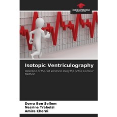 (영문도서)Isotopic Ventriculography Paperback, Our Knowledge Publishing, English, 9786630092912 Our Knowledge Publishing, English, 9786630092912