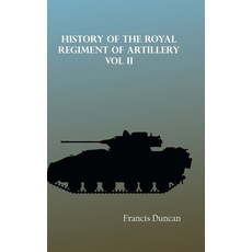 (영문도서) History of the Royal Regiment of Artillery Vol. II Hardcover, Zinc Read