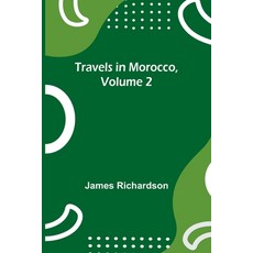 (영문도서) Travels in Morocco Volume 2 Paperback, Alpha Edition, English, 9789357964876