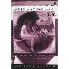(英文圖書)When A Young Man Falls in Love: The Sexual Exploitation of Women in New Comedy 平裝版, Routledge, 英文
