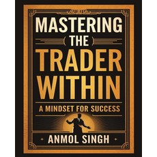 (英文圖書)Mastering The Trader Within: A Mindset for Success 平裝版, Gatekeeper Press, 英文