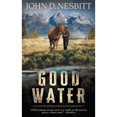 (영문도서) Good Water: A Coming-Of-Age YA Western Novel Paperback, Wise Wolf Books, English, 9781957548975