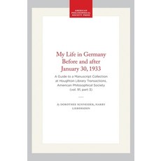 (영문도서)My Life in Germany Before and After January 30 1933: A Guide to a Manuscript Co... Paperback, American Philosophical Soci..., English, 9780871699138
