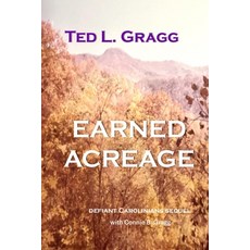 (영문도서)Earned Acreage Paperback, Flat River Rock Publishing Co., English, 9780979457289