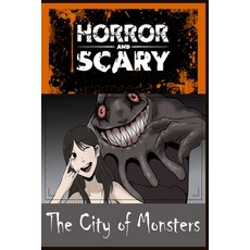 The City of Monsters: For Kids and Adults Scary Story Book Graphic Novels Paperback, Independently Published, English, 9798747690479