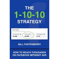 (英文圖書)The 1-10-10 Strategy: How To Reach Thousands on Facebook Without Ads 平裝版, Independently Published, 英文