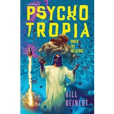 (영문도서)Psychotropia: Under the Influence Paperback, Billreinertwrites, English, 9798989897735