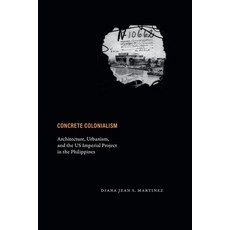 (英文圖書)Concrete Colonialism: Architecture Urbanism and the Us Imperial Project in the... 平裝版, Duke University Press, 英文