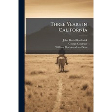 (영문도서)Three Years in California Paperback, Hutson Street Press, English, 9781025212678