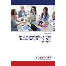 (영문도서)Servant Leadership In the Restaurant Industry. 2nd Edition Paperback, LAP Lambert Academic Publis..., English, 9786208482473