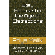 [ 1061842 ] 산만함의 시대에 집중력을 유지하세요: 마스터하고 목표를 달성하세요 [페이퍼백], [ 1061842 ] 산만함의 시대에 집중력을 유지하세