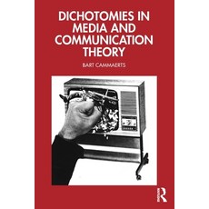(영문도서)Dichotomies in Media and Communication Theory Paperback, Routledge, English, 9781041089483 Routledge, English, 9781041089483