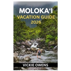 (영문도서)Moloka'i Vacation Guide 2026: Discover Hawaii's Hidden Paradise - Beaches Hikin... Paperback, Independently Published, English, 9798269356280