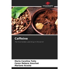 (영문도서)Caffeine Paperback, Our Knowledge Publishing, English, 9786630274745