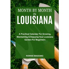 (英文圖書)Month by Month in Louisiana: A Practical Calendar For Growing Maintaining & Enj... 平裝版, Independently Published, 英文