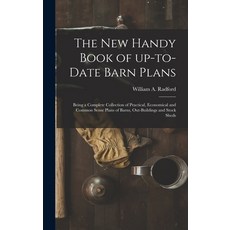 (영문도서) The New Handy Book of Up-to-date Barn Plans: Being a Complete Collection of Practical Econom... Hardcover, Legare Street Press, English, 9781013930621