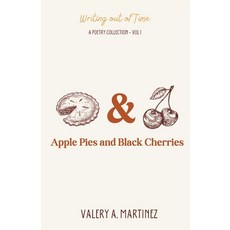 (영문도서) Apple Pies & Black Cherries Paperback, Independently Published, English, 9798302018588