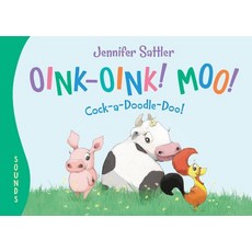 (영문도서) Oink-Oink! Moo! Cock-A-Doodle-Doo! Board Books