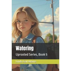 (영문도서)Watering: Uprooted Series Book 5 Paperback, Independently Published, English, 9798294906573