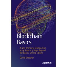 (영문도서)Blockchain Basics: A Non-Technical Introduction in 25 Steps + 5 Steps Beyond the... Paperback, Apress, English, 9798868818523