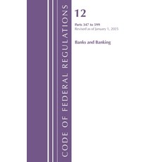 (영문도서)Code of Federal Regulations Title 12 Banks and Banking 347-599 Revised as of J... Paperback, Bloomsbury Academic, English, 9798892057790