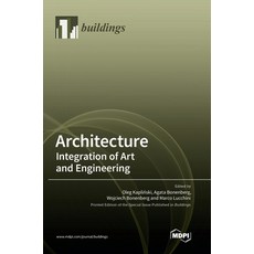(영문도서)Architecture: Integration of Art and Engineering Hardcover, Mdpi AG, English, 9783036556314