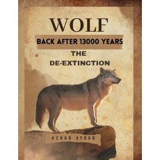 (英文圖書)Back After 13000 Years: The De-Extinction of Dire Wolf 平裝版, Independently Published, 英文