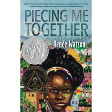 Piecing Me Together : 2018 Newbery Honor, Bloomsbury YA