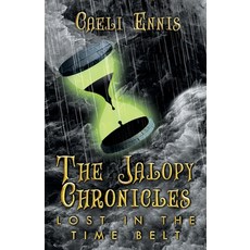 (영문도서) Lost in the Time Belt: The Jalopy Chronicles Book 2 Paperback, Caeli Ennis, English, 9781959096566