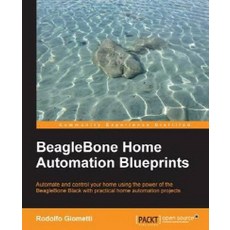 BeagleBone Home Automation Blueprints, Packt Publishing