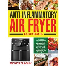 Anti-Inflammatory Air Fryer Cookbook Hardcover, Bluce Jone