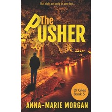 (영문도서) The Pusher: That night out could be your last Paperback, Independently Published, English, 9781973277187