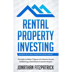 (영문도서) Rental Property Investing: Secrets of a Real Estate Building Empire: Principles to Make 7 Fig... Paperback, Independently Published, English, 9781076518873