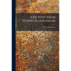 (영문도서)A Journey From Aleppo To Jerusalem: At Easter A Part 1697 Paperback, Nabu Press, English, 9781179773483