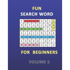 Fun Search Word for Beginners: Challenge Your Brain / Experience and Fun / Keep Your Brain Fit and S... Paperback, Independently Published